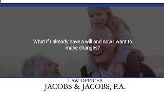 What if I already have a will and now I want to make changes?