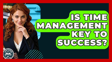 Is Time Management Key To Success? - Law School Prep Hub