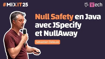 Null Safety en Java avec JSpecify et NullAway (Sébastien Deleuze) #MiXiT2025