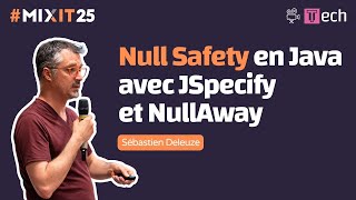 Null Safety en Java avec JSpecify et NullAway (Sébastien Deleuze) #MiXiT2025