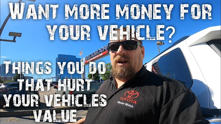 Things you do that hurt your vehicles value