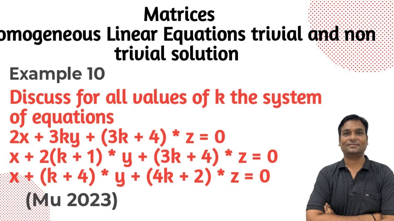Example 10:- Homogeneous Linear Equations trivial and non trivial ...