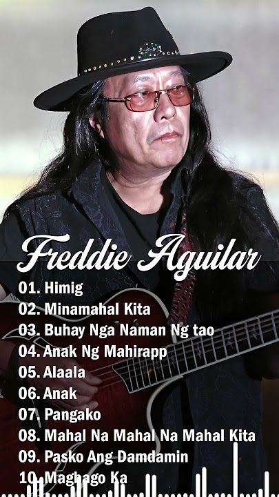 Freddie Aguilar Greatest Hits Nonstop Tagalog Love Songs Of All Time