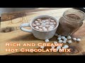 Rich and Creamy Hot Chocolate Mix