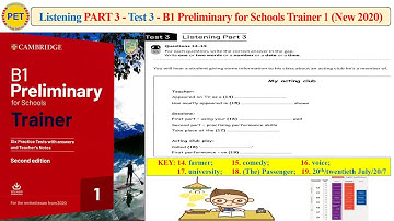 B1 Preliminary for Schools Trainer 1 - Listening Part 3 Test 3 (2020 + Transcript + Key)