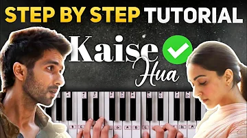 Kaise Hua - Kabir Singh | Easy piano tutorial step by step with notations & Chords | PIXSeries Hindi