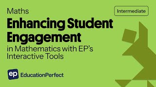 Enhancing Student Engagement in Mathematics with EP’s Interactive Tools