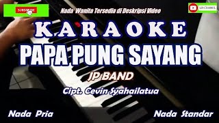 Karaoke Papa Pung Sayang - JP Band Nada Pria