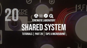 Shared System Tutorials | Part 20 | Tape & Microsound Music