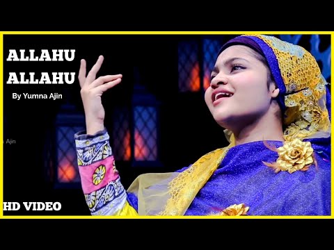 Allahu Allahu by Yumna Ajin | HD VIDEO