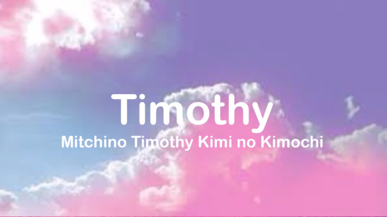 Chi Chi Chimo Chimo (( Mitchino Timothy Kimi no Kimochi