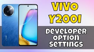 Vivo Y200i Developers Option || Vivo Y200i Developer Option Settings |