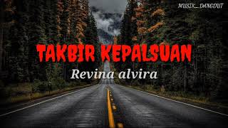 TAKBIR KEPALSUAN_COVER LIRIK_REVINA ALVIRA