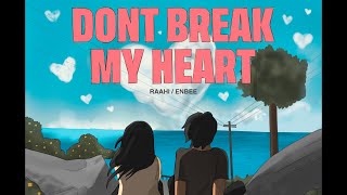 Don't Break My Heart | Raahi | Enbee