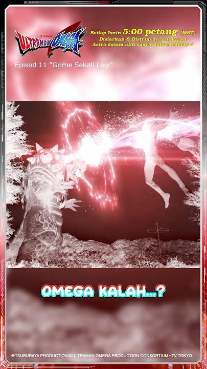 [Adegan Pilihan] Omega kalah...?! | ULTRAMAN OMEGA #11