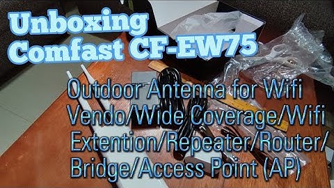 Unboxing | Comfast CF-EW75 Outdoor Antenna for Wifi Vendo/Wide Coverage