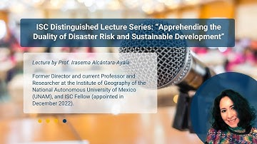Distinguished Lecture: “Apprehending the Duality of Disaster Risk and Sustainable Development”