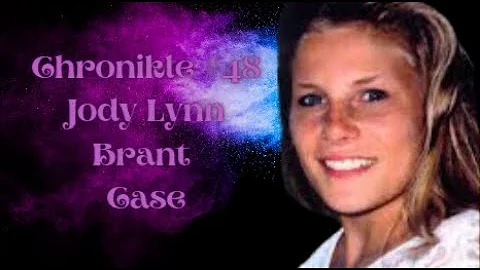 Chronikle #48 Jody Lynn Brant Case