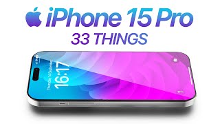 iPhone 15 Pro - 33 Things You NEED to KNOW