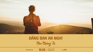 Đấng Ban An Nghỉ Cho Chúng Ta | Oneway Radio - Tĩnh Nguyện Hằng Ngày 18\/08\/2023