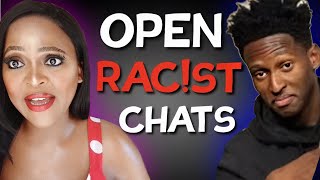 OPEN CHATS BEING OPENLY RAC!ST IDIOTS