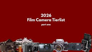 Ranking ALL the Film Cameras I've used in 2026 (so far)