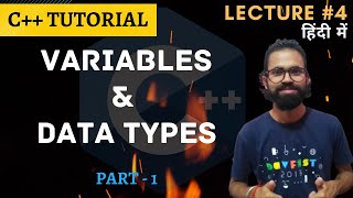 Variables & Basic Data Types | C++ Tutorial Hindi | Lecture-4
