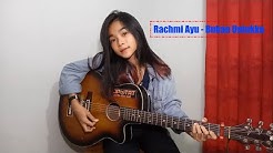 Rachmi Ayu - Bukan Untukku Cover Gitar  - Durasi: 4:49. 