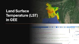 Google Earth Engine Tutorial 16: Calculate Land Surface Temperature (LST) for Any Area