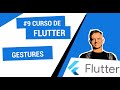 9. Curso de FLUTTER: GESTURES 🤦♂️