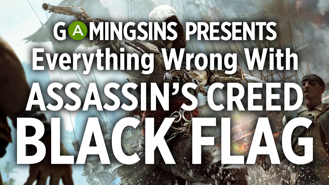 Everything Wrong With Assassin's Creed IV: Black Flag In 18 Minutes Or Less | GamingSins