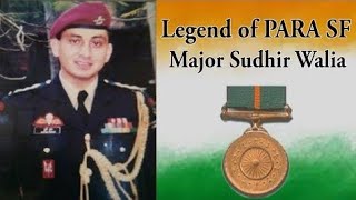 biography of Major sudhir Kumar walia