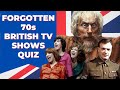 Forgotten 70s british tv shows quiz