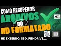 🔥COMO RECUPERAR OS ARQUIVOS DE UM HD FORMATADO EM 2025 (HD EXTERNO, SSD, PENDRIVE)