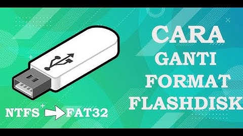 TUTORIAL GANTI FORMAT FLASHDISK NTFS TO FAT32!!!