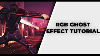 RGB GHOST EFFECT TUTORIAL