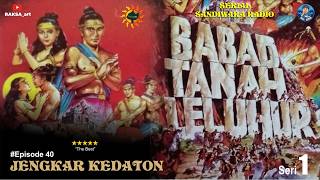 BABAD TANAH LELUHUR #EPS 40 - JENGKAR KEDATON SERI 1