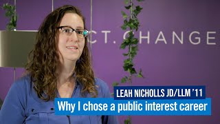 Why I chose a career in public interest | Leah Nicholls JD/LLM 11