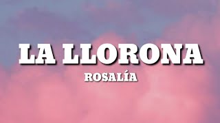 La Llorona - ROSALÍA (Letra/Lyrics)