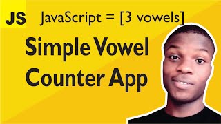 How to make a Vowel Counter application || (JavaScript projects for beginners)