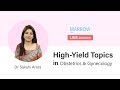 Live session on high yield topics in obstetrics  gynecology with dr sakshi arora