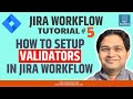 JIRA Workflow Tutorial #5 - JIRA Workflow Validators