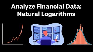 Make Smarter Financial Decisions With The Help of Natural Logarithms