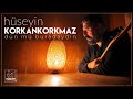 Hseyin korkankorkmaz  dn m buradaydn