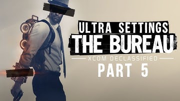 The Bureau: XCOM Declassified Walkthrough Part 5 Gameplay Playtrough PC