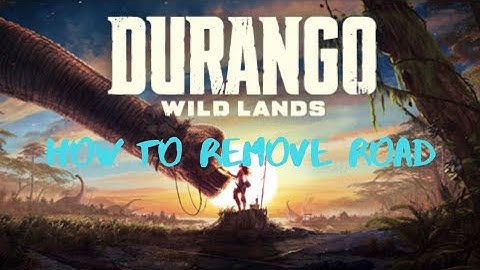 Durango Wildlands How To Remove A Road