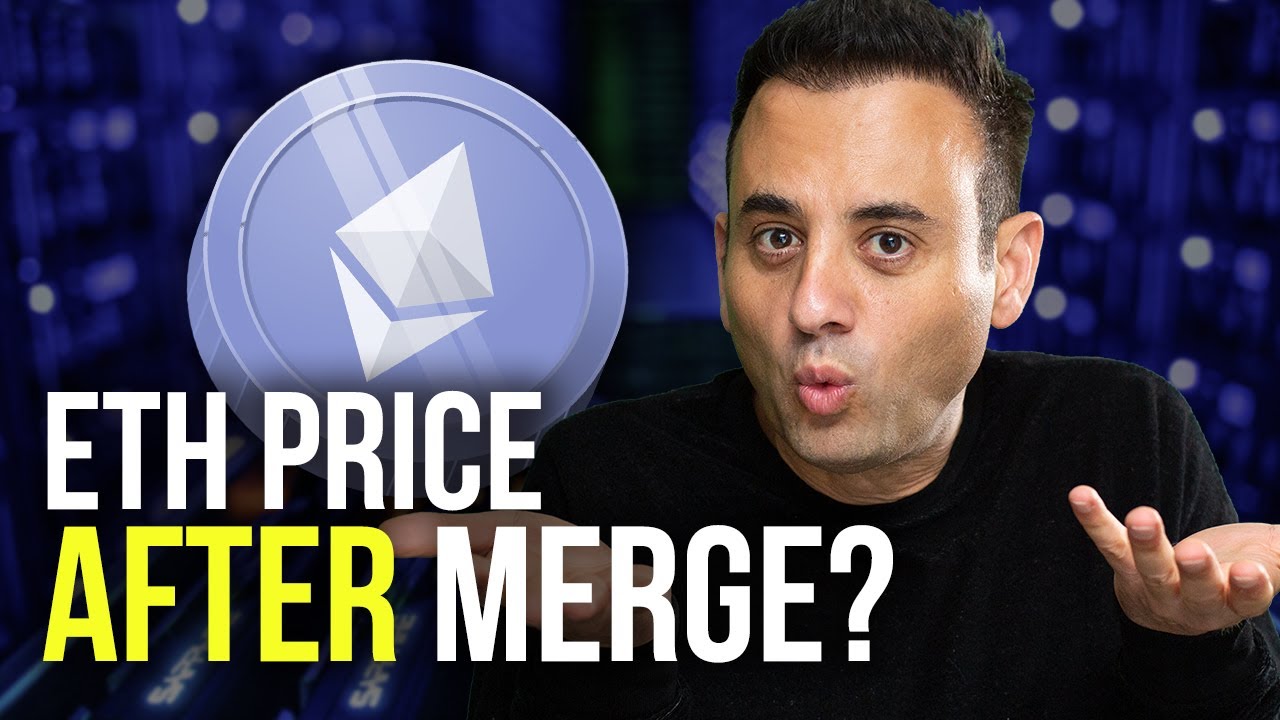 How Much Will ETH Cost After The Merge YouTube