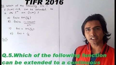 TIFR 2016 (Q.5.Which of the following function can be extended to a cts function on [0,infinity))
