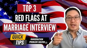Top 3 Red Flags at Marriage Interview