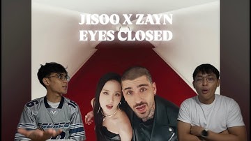 JISOO X ZAYN - EYES CLOSED (OFFICIAL MV) REACTION